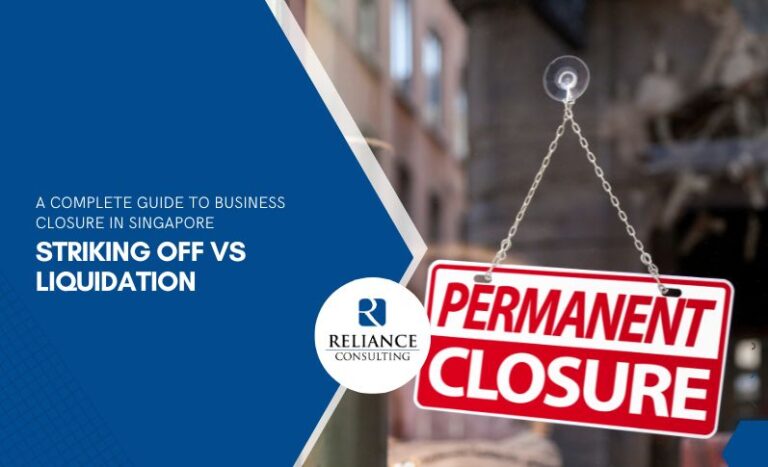 A Complete Guide to Business Closure in Singapore: Striking Off vs Liquidation